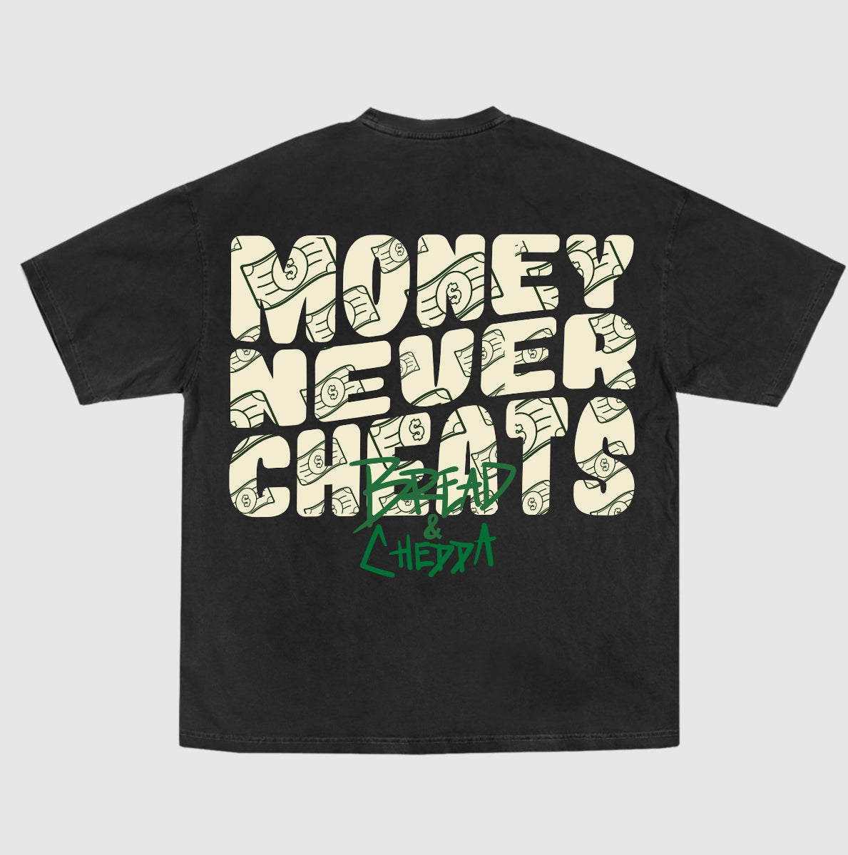 Money Never Cheats T-Shirt